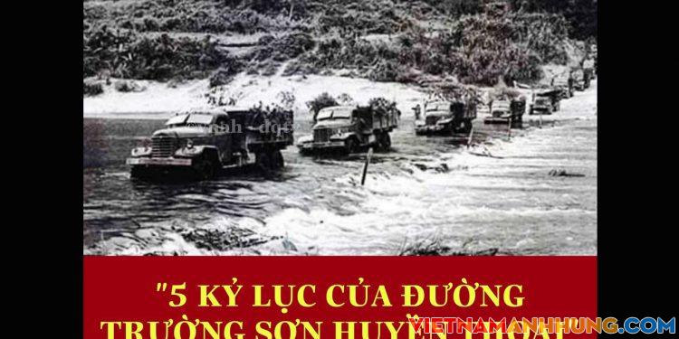 05 kỷ lục của đường Trường Sơn huyền thoại