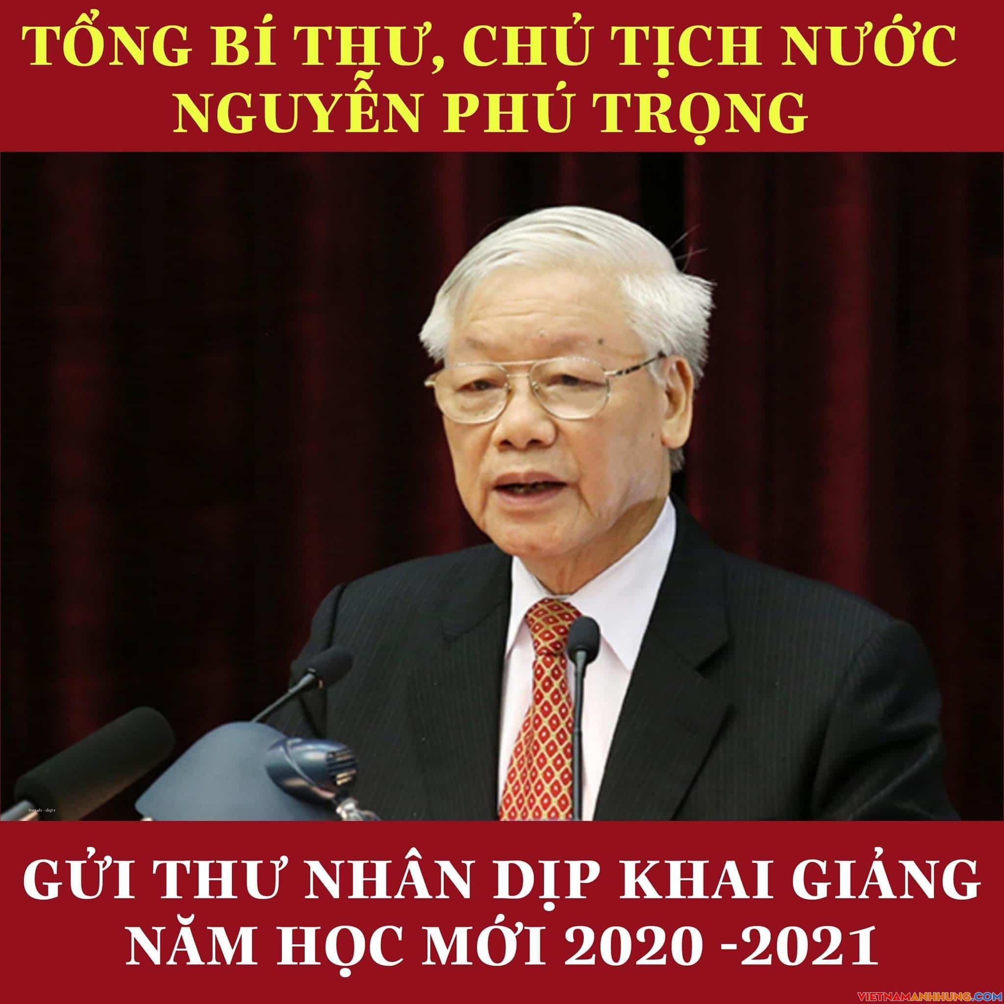 Tổng Bí thư, Chủ tịch nước Nguyễn Phú Trọng gửi thư chúc mừng nhân dịp khai giảng năm học mới 2020 – 2021