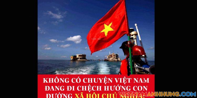 Không có chuyện Việt Nam đang đi chệch hướng con đường xã hội chủ nghĩa