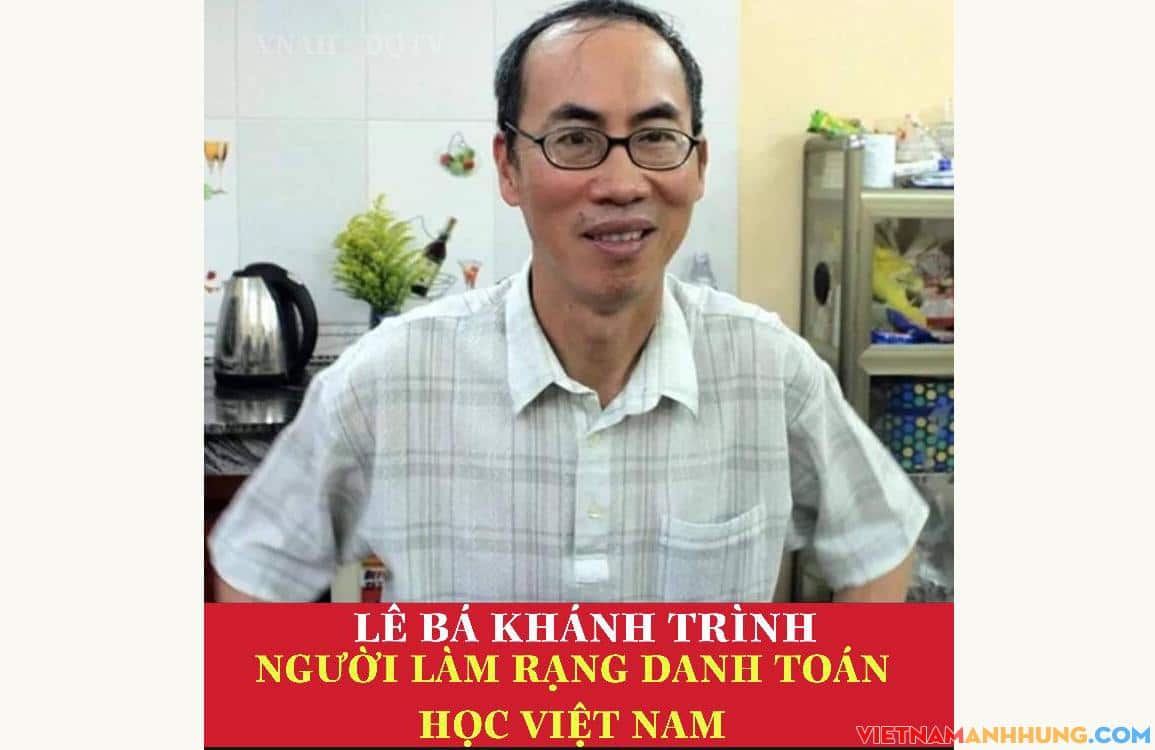 Lê Bá Khánh Trình – Người làm rạng danh toán học Việt Nam