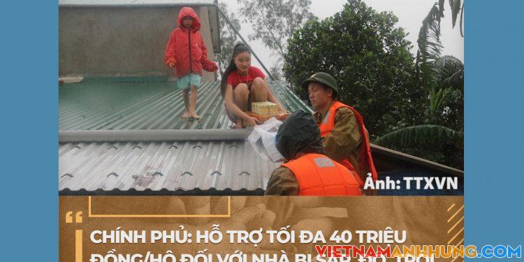 Chính phủ: Hỗ trợ tối đa 40 triệu đồng/hộ đối với nhà bị sập, đổ, trôi hoàn toàn