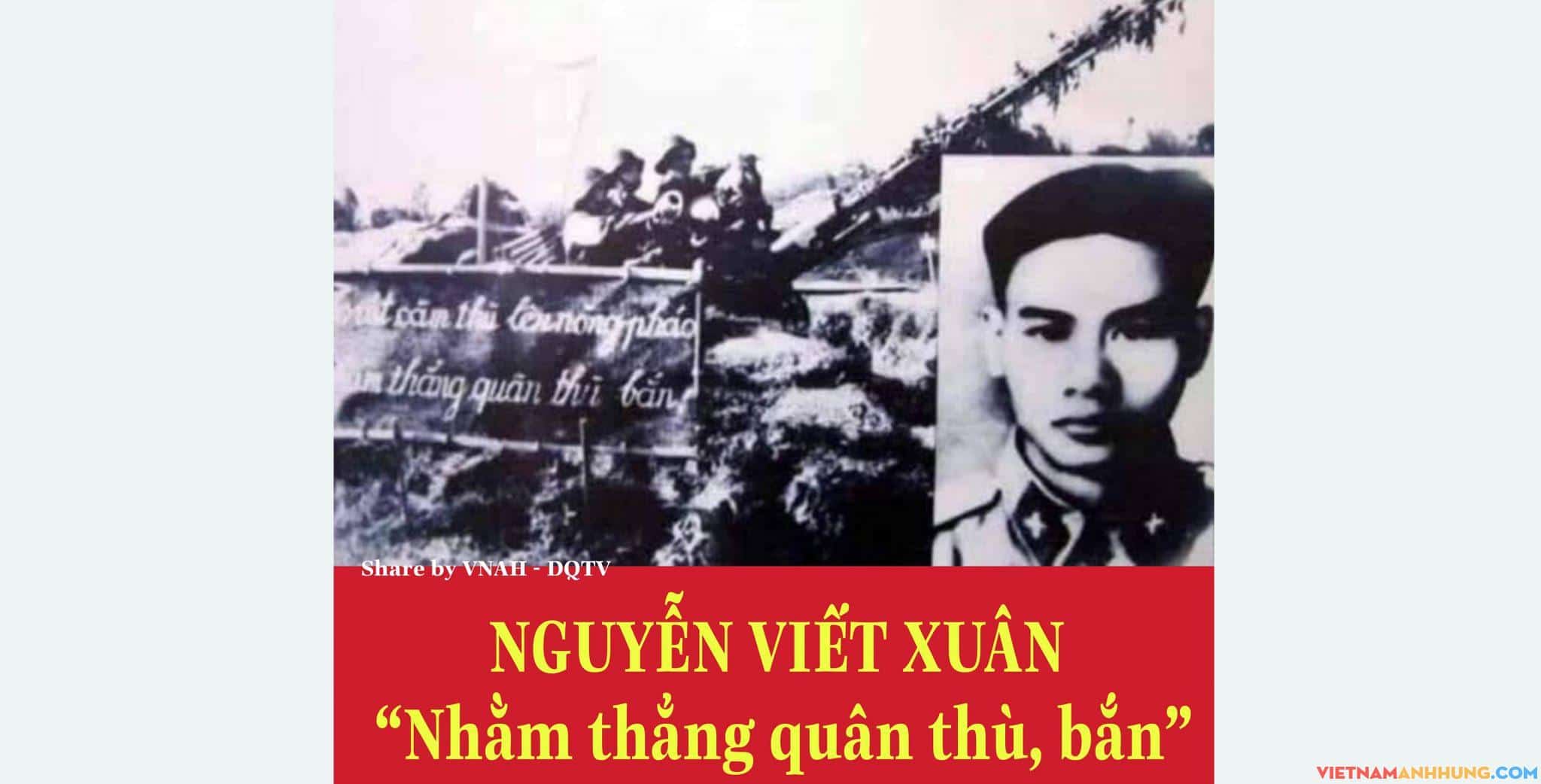 NGUYỄN VIẾT XUÂN “Nhằm thẳng quân thù, bắn”