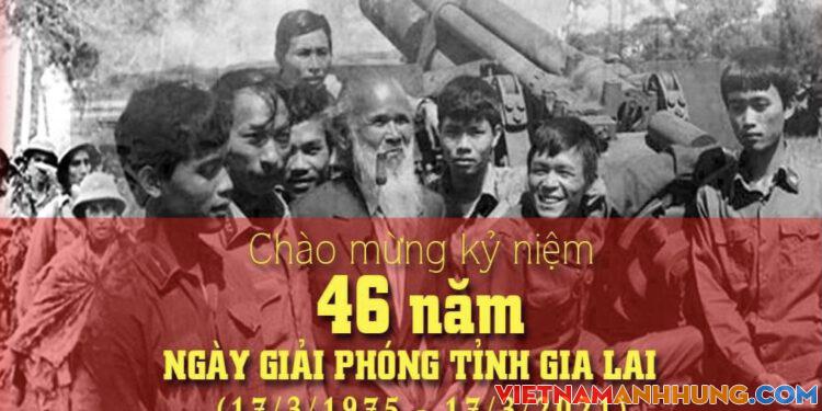 Kỷ niệm 46 năm Ngày giải phóng tỉnh Gia Lai (17/3/1975 – 17/3/2021)
