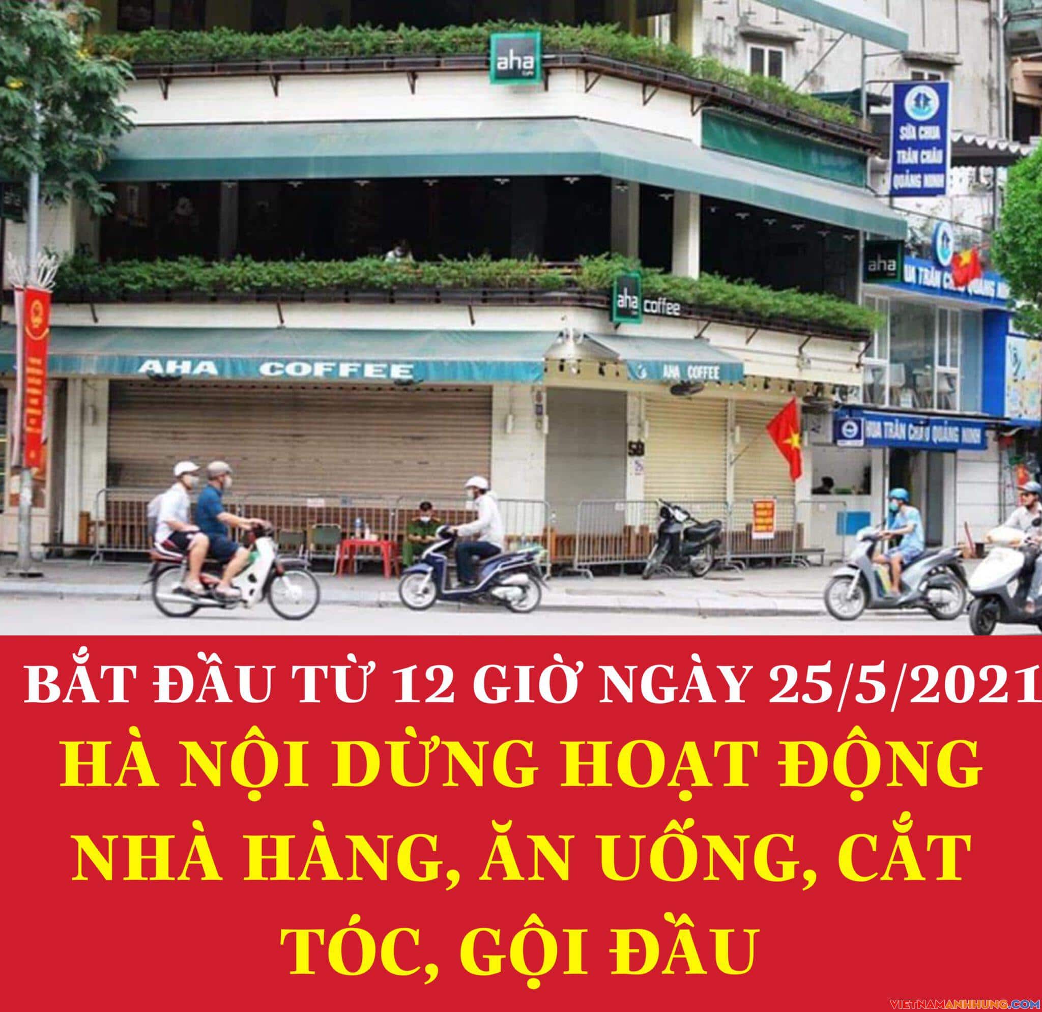 Hà Nội: Dừng hoạt động nhà hàng, cơ sở dịch vụ, cắt tóc, gội đầu từ 12 giờ ngày 25/5/2021