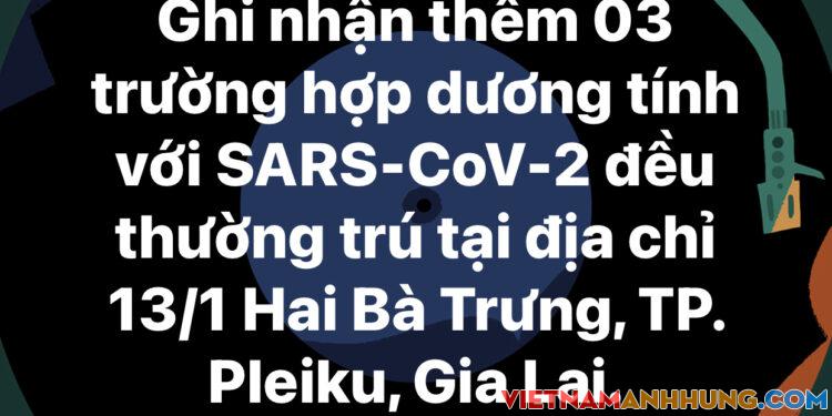 Gia Lai: Ghi nhận thêm 03 trường hợp Sars-CoV-2
