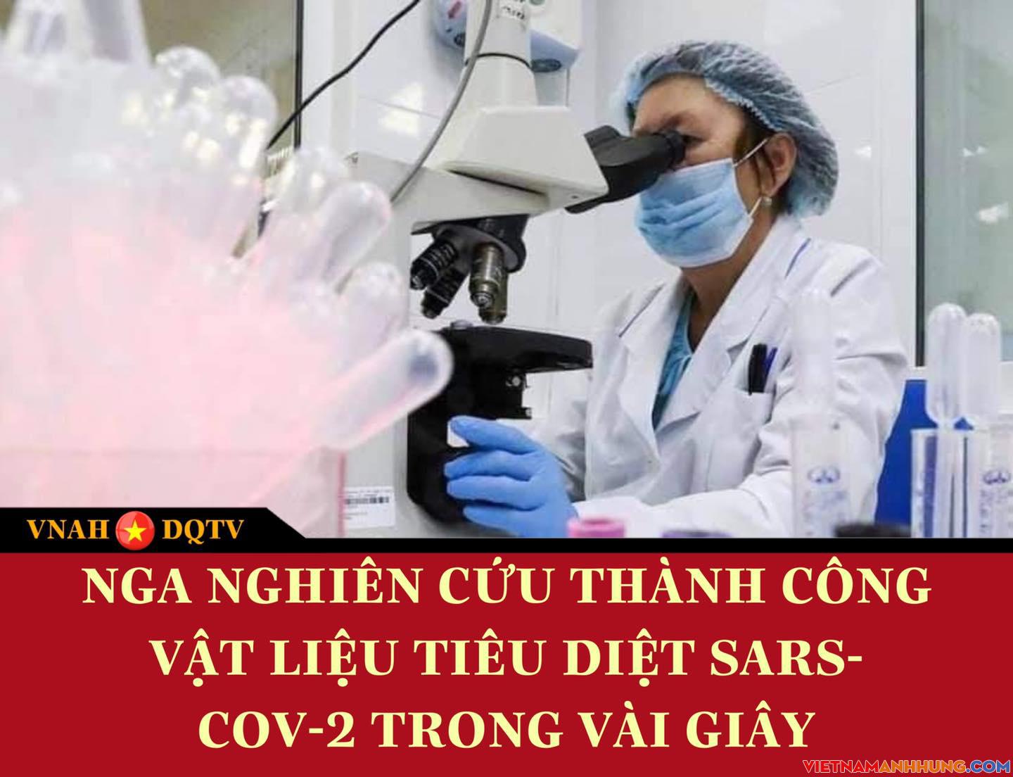 Nga nghiên cứu thành công vật liệu tiêu diệt virus Sars-CoV-2 chỉ trong vài giây