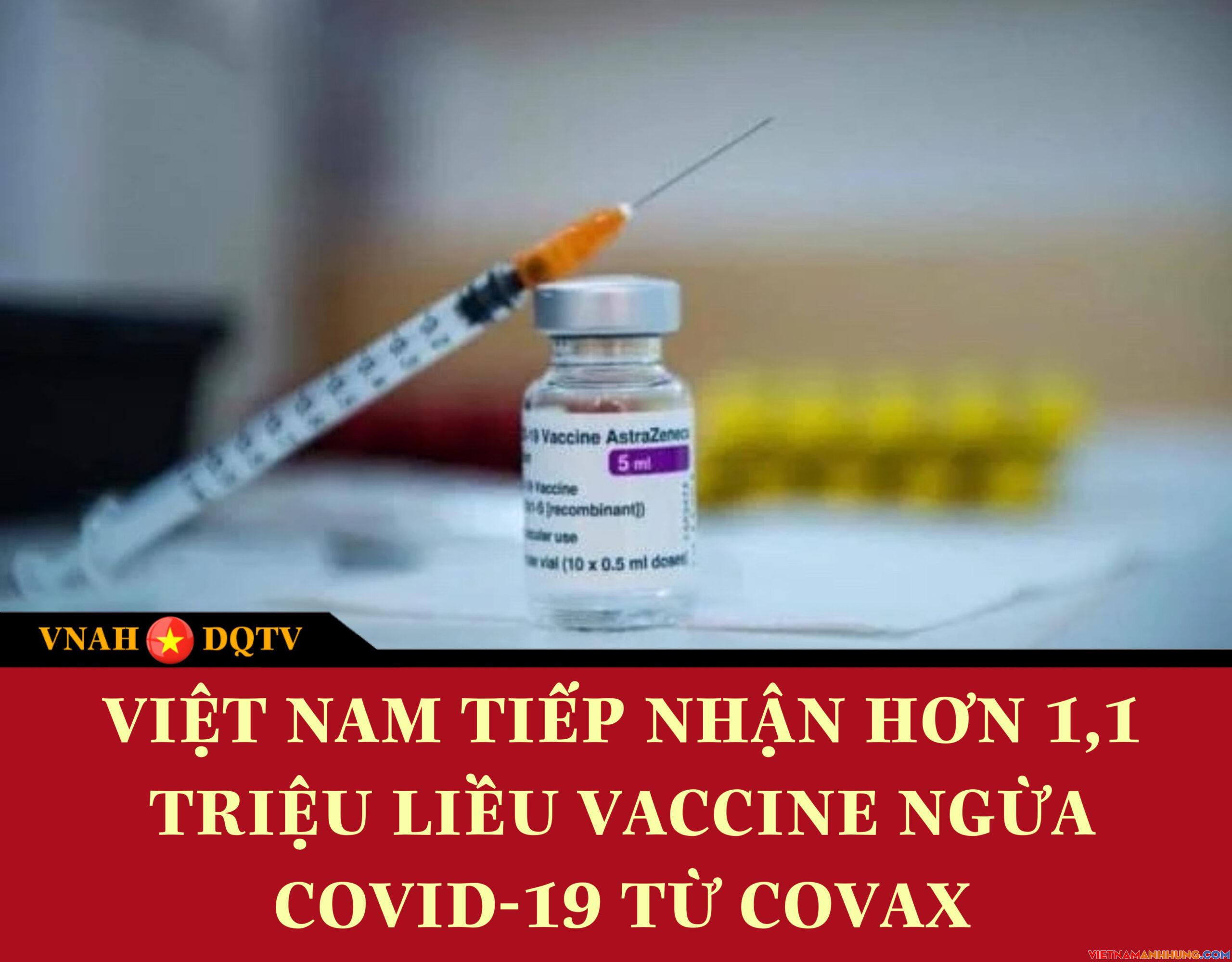Việt Nam tiếp nhận hơn 1,1 triệu liều Vaccine ngừa Covid-19 từ cơ chế Covax