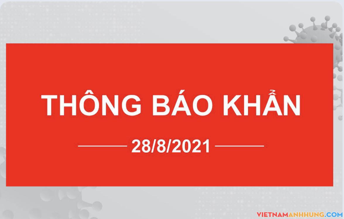 Thông báo khẩn chiều ngày 28/8/2021