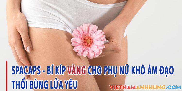 Bí kíp vàng cho phụ nữ khô âm đạo, thổi bùng lửa yêu
