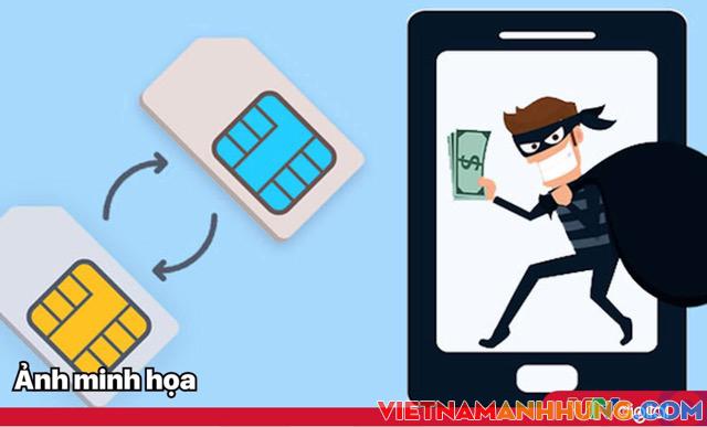 Cảnh báo chiêu trò lừa đảo nâng cấp sim để chiếm đoạt tài khoản ngân hàng